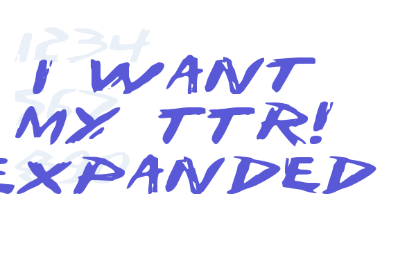 I Want My TTR! Expanded