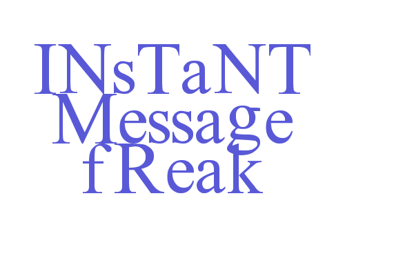 Instant Message Freak