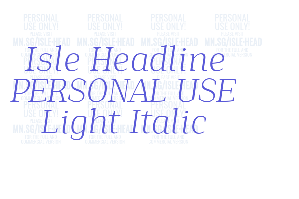 Isle Headline PERSONAL USE Light Italic