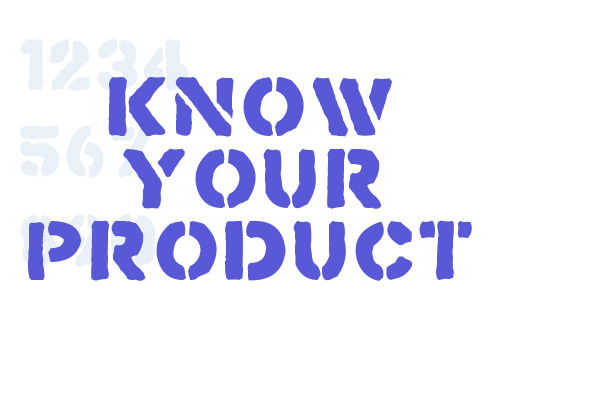 Know Your Product