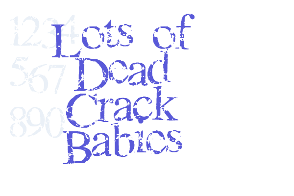 Lots of Dead Crack Babies