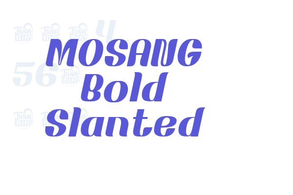 MOSANG Bold Slanted