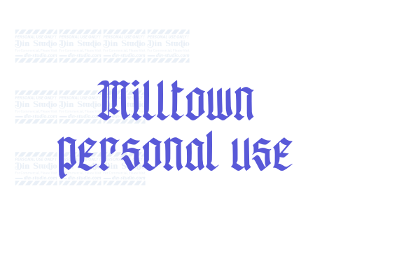 Milltown personal use