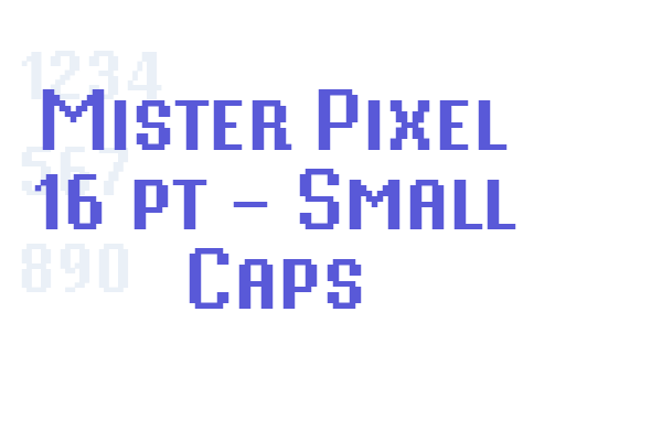 Mister Pixel 16 pt – Small Caps