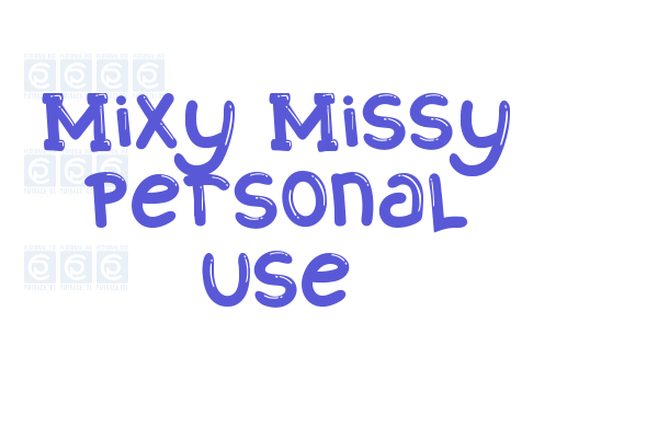 Mixy Missy Personal Use