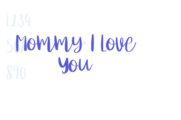 Mommy I Love You