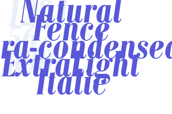 Natural Fence Extra-condensed ExtraLight Italic