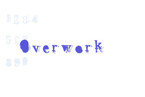 Overwork