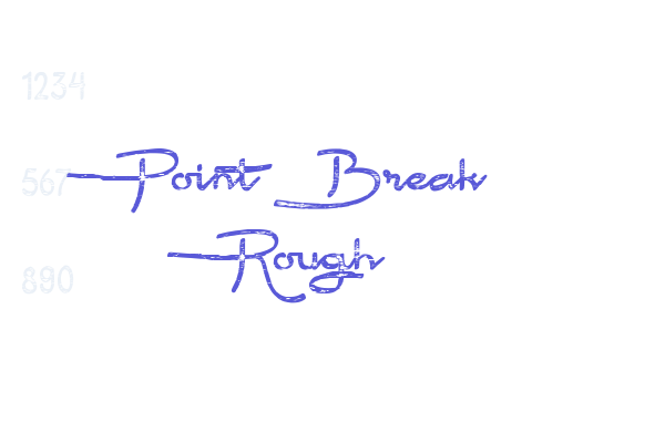 Point Break Rough