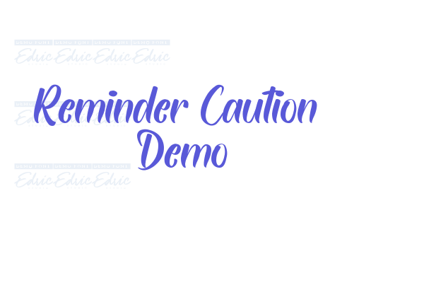 Reminder Caution Demo