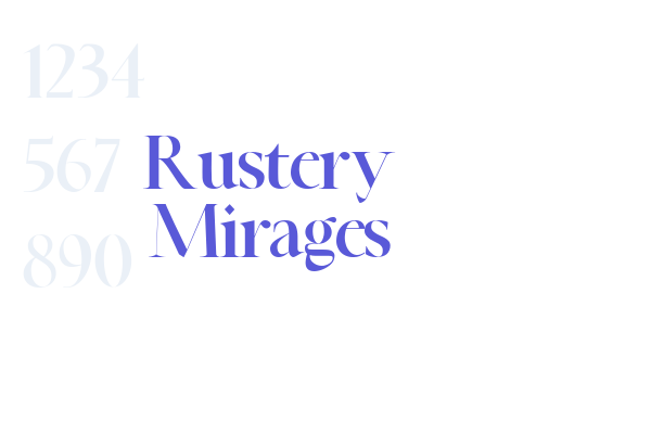 Rustery Mirages