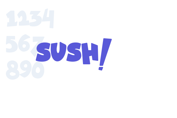 SUSH!