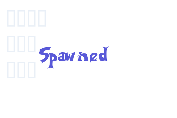 Spawned