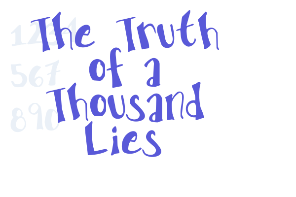 The Truth of a Thousand Lies