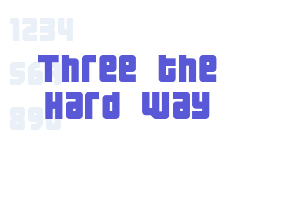 Three the Hard way