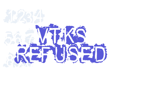 VTKS REFUSED