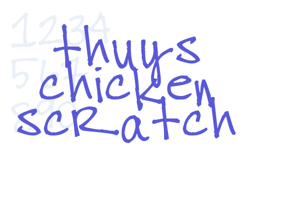 thuys chicken scratch