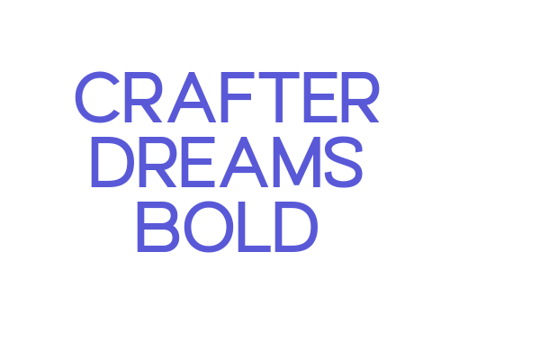 Crafter Dreams Bold