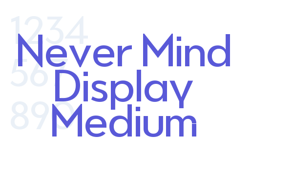 Never Mind Display Medium