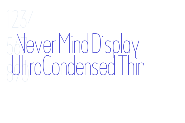 Never Mind Display UltraCondensed Thin