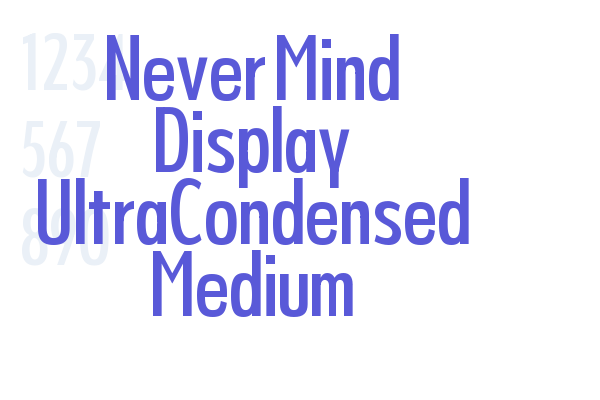 Never Mind Display UltraCondensed Medium