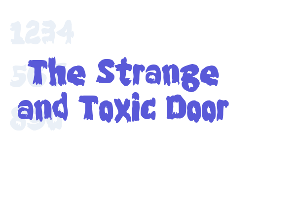 The Strange and Toxic Door