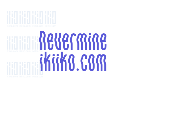 Nevermine ikiiko.com