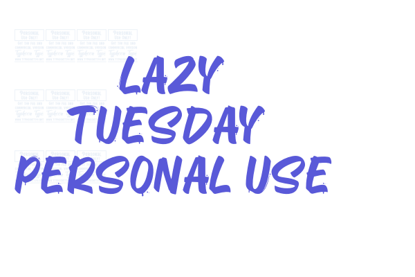 Lazy Tuesday – Personal Use