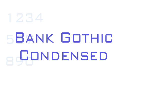 Bank Gothic Condensed