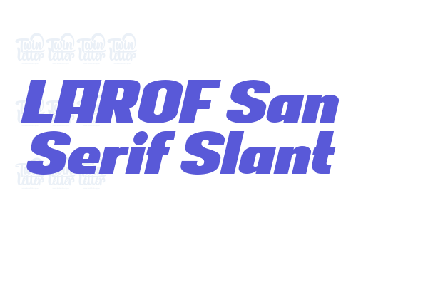 LAROF San Serif Slant