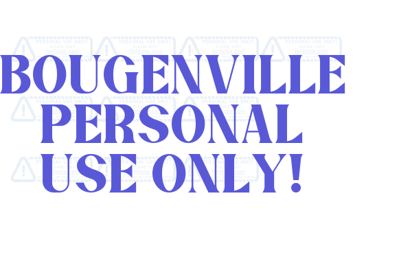 BOUGENVILLE PERSONAL USE ONLY!