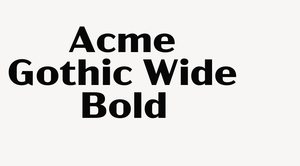 Acme Gothic Wide Bold