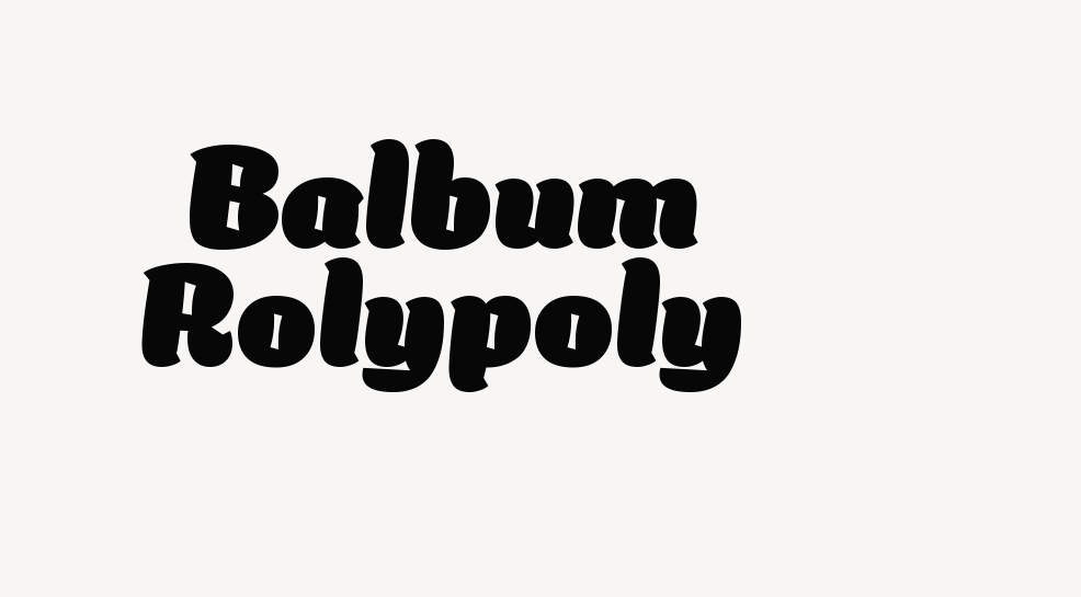 Balbum Rolypoly