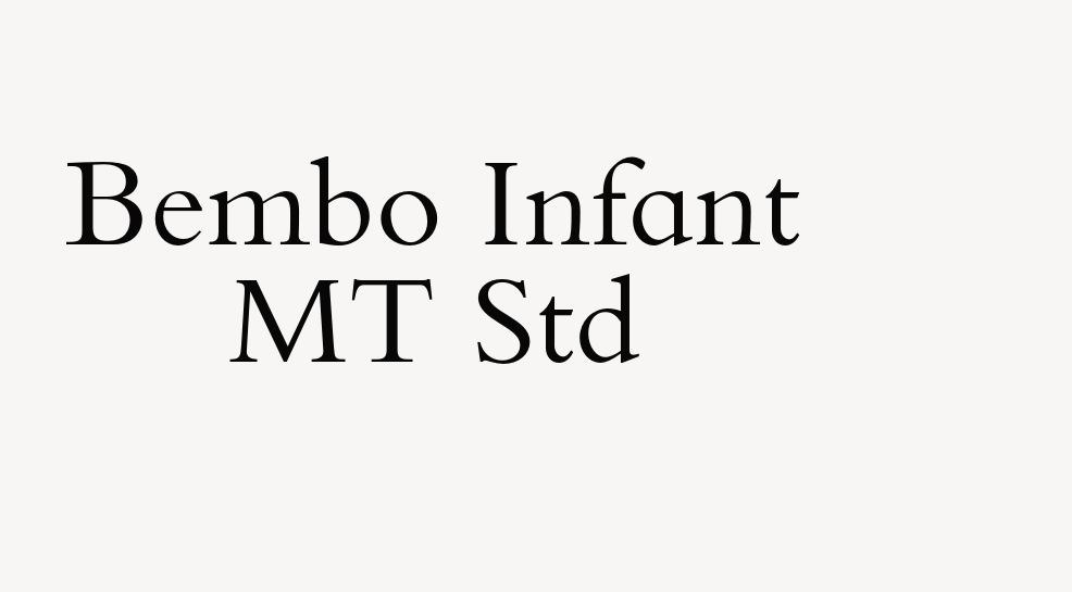 Bembo Infant MT Std