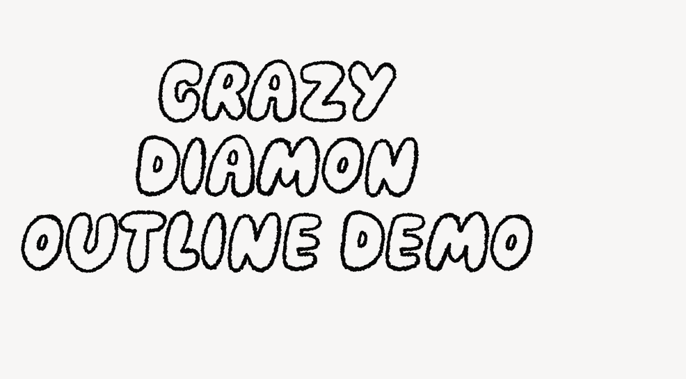 Crazy Diamon Outline DEMO