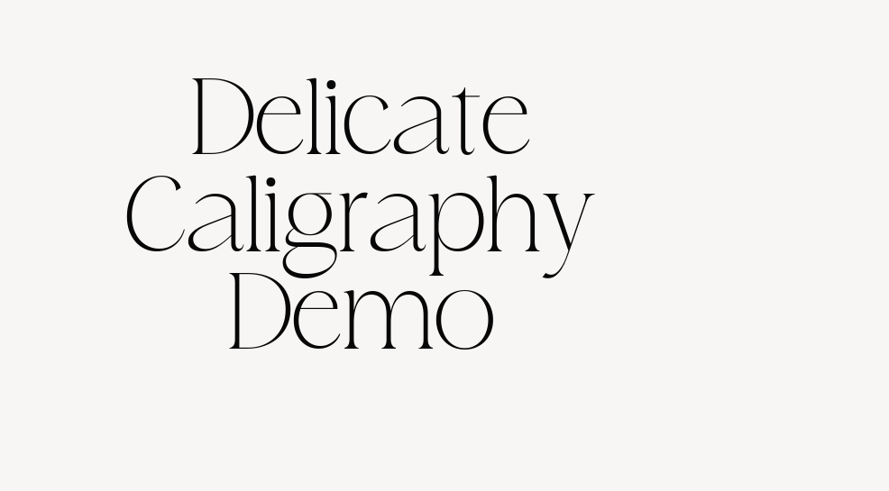 Delicate Caligraphy Demo