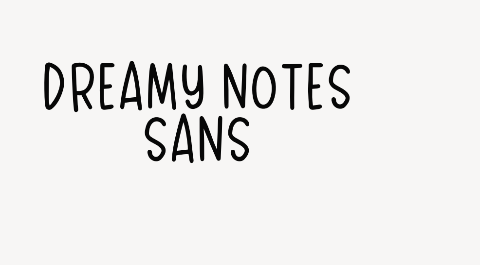 Dreamy Notes Sans