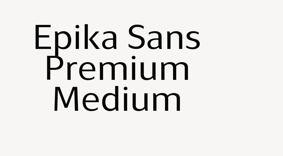 Epika Sans Premium Medium