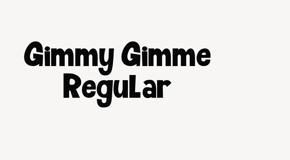 Gimmy Gimme Regular