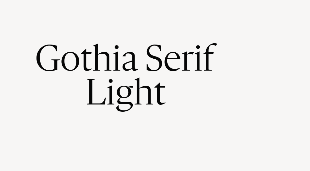 Gothia Serif Light