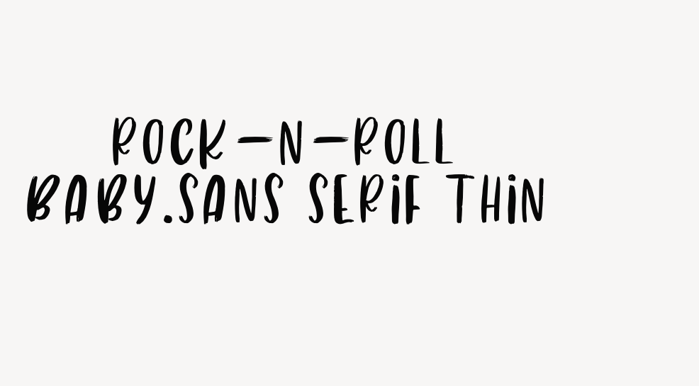 Rock-n-roll Baby.sans serif thin