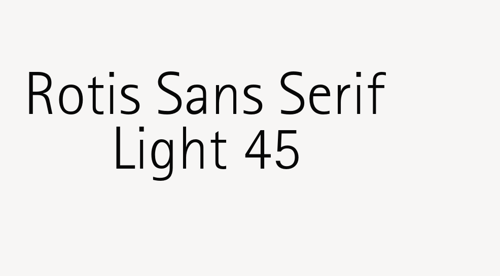 Rotis Sans Serif Light 45