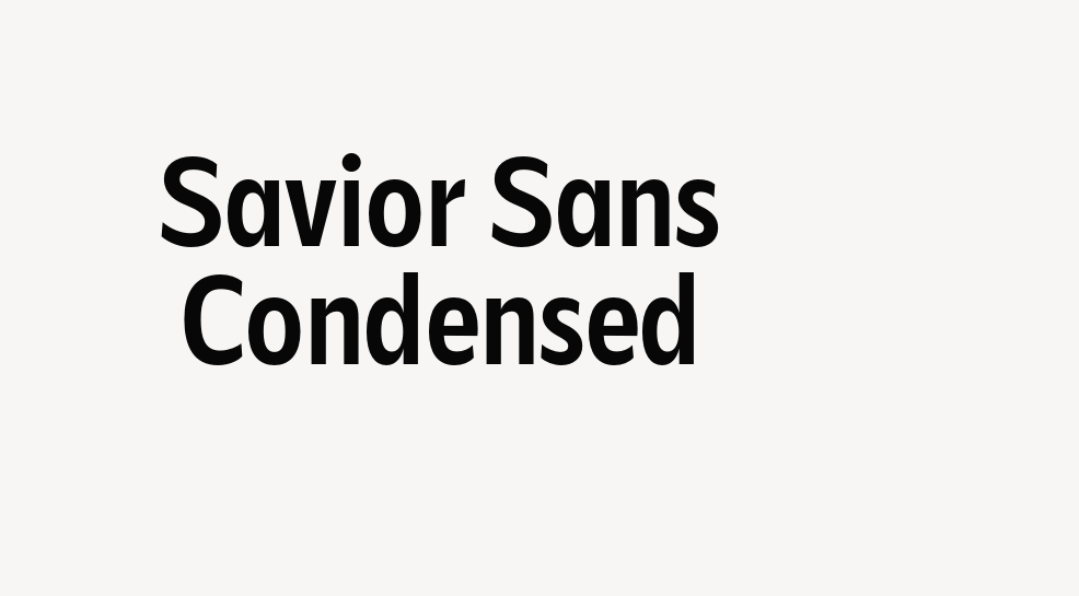 Savior Sans Condensed