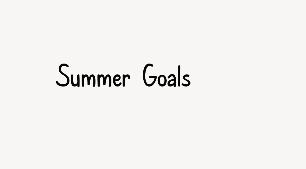 Summer Goals