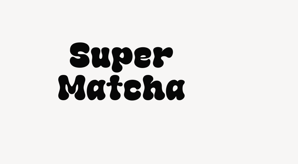 Super Matcha