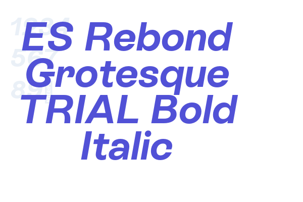 ES Rebond Grotesque TRIAL Bold Italic