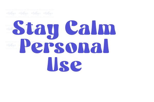 Stay Calm Personal Use font download