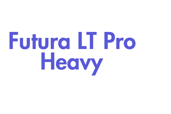 Futura LT Pro Heavy Font Free Download Now