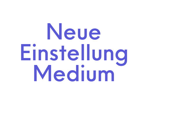 Neue Einstellung Medium Font Free Download Now
